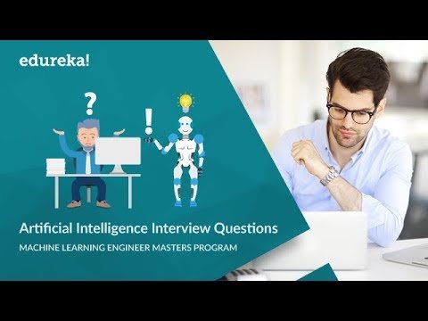 Artificial Intelligence (AI) Interview Questions and Answers | By Edureka